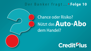 Creditplus Der Banker fragt Folge 10 Auto-Abo