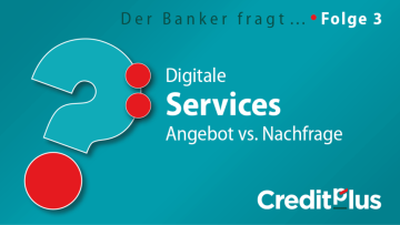 Creditplus Folge 3 Digitale Services