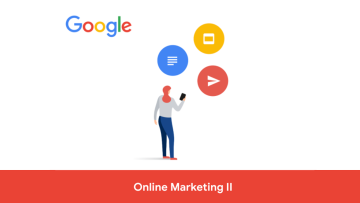 Google Online Marketing II (Fortgeschritten)